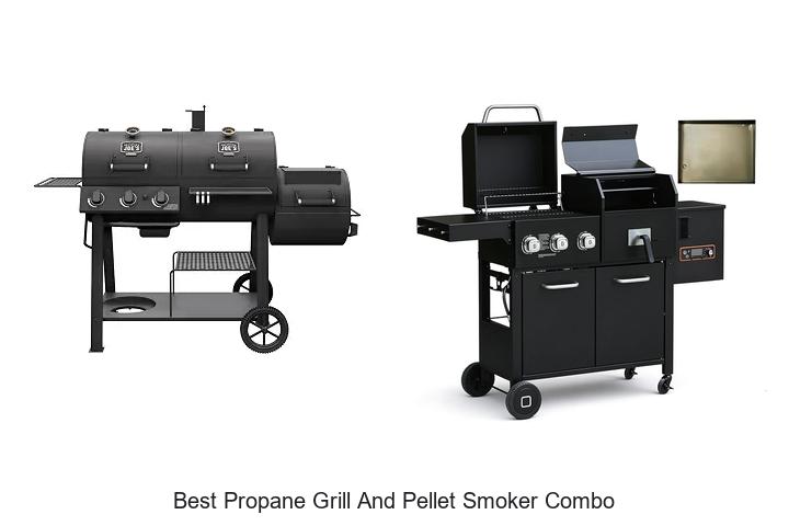 best propane grill and pellet smoker combo