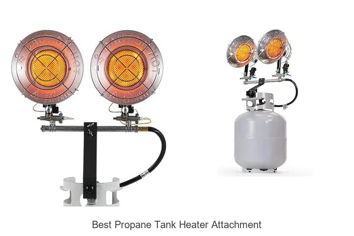 best propane tank heater attachment