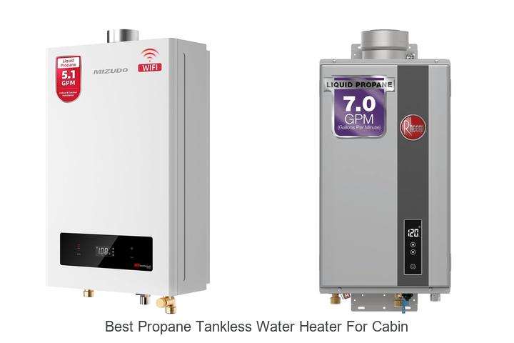 best propane tankless water heater for cabin