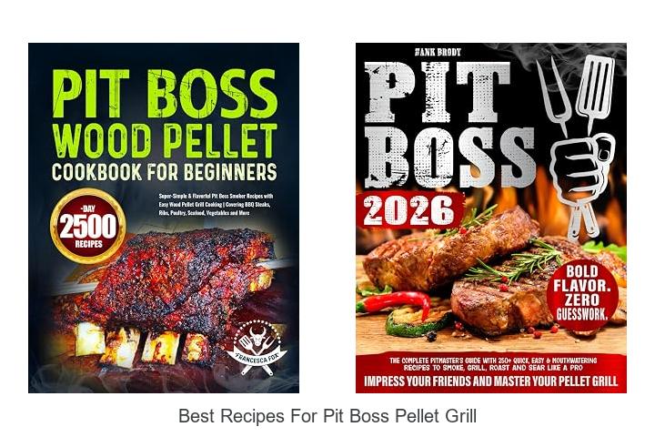 best recipes for pit boss pellet grill