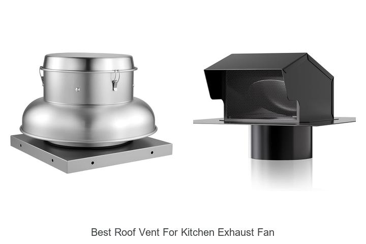 best roof vent for kitchen exhaust fan