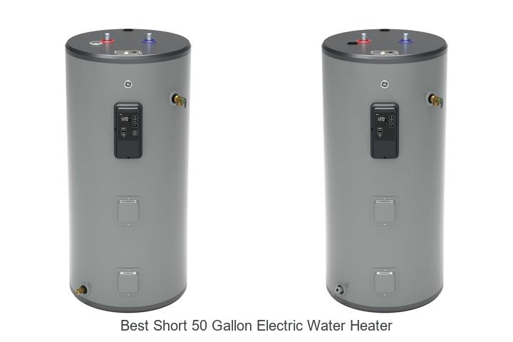 best short 50 gallon electric water heater