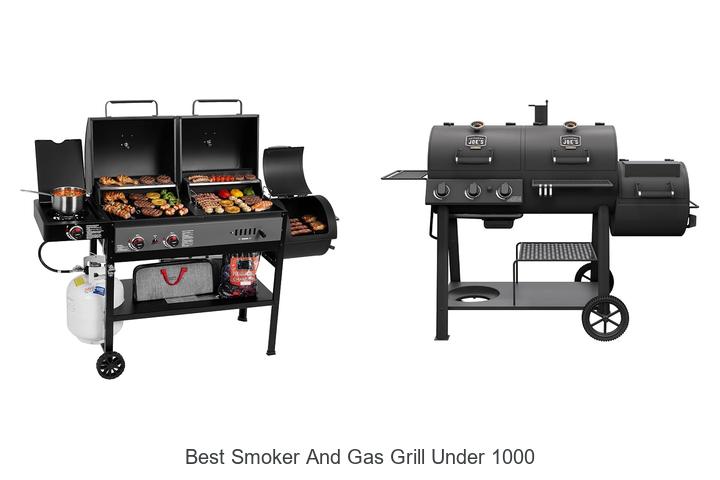 best smoker and gas grill under 1000
