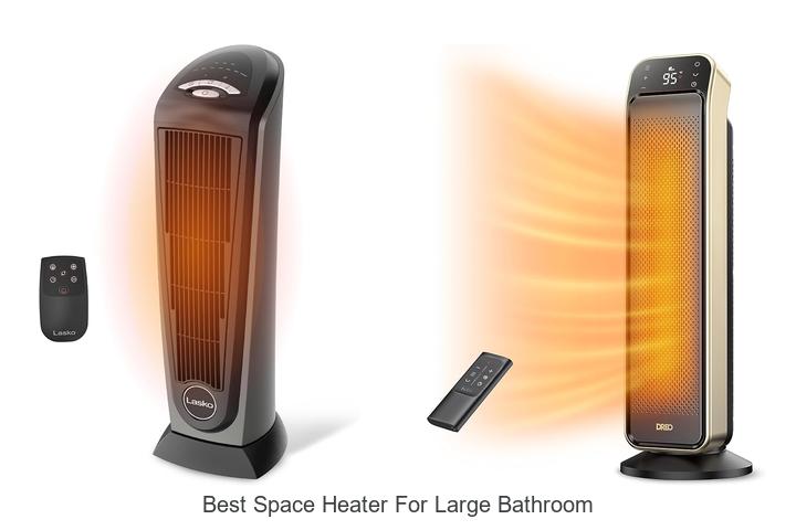 best space heater for large bathroom