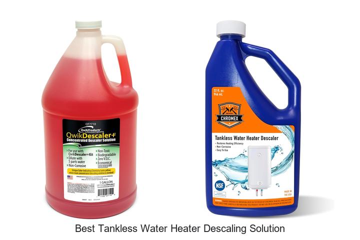 best tankless water heater descaling solution