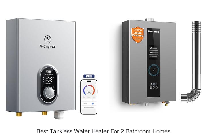 best tankless water heater for 2 bathroom homes