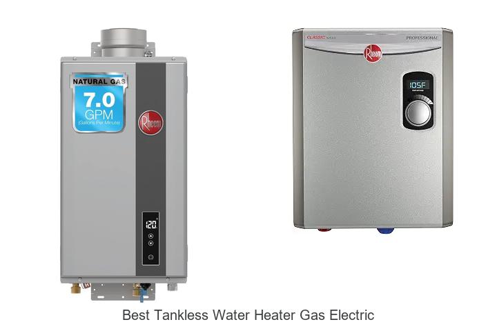 best tankless water heater gas electric