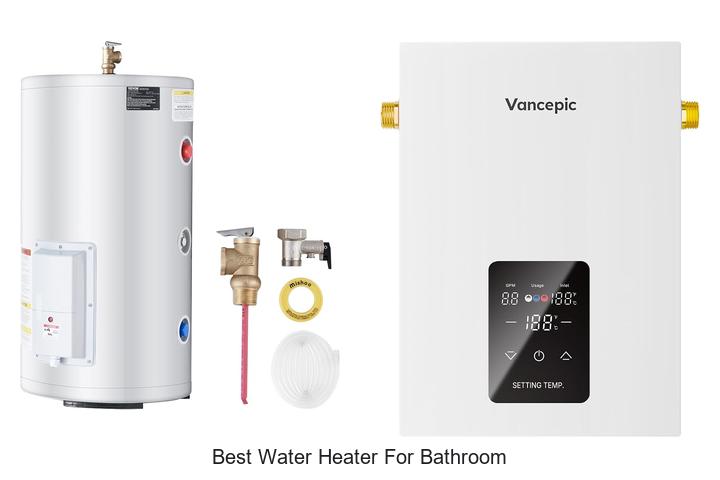 best water heater for bathroom