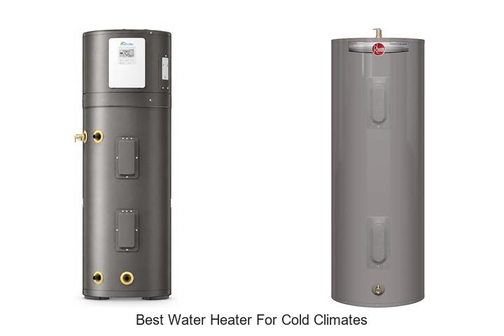 best water heater for cold climates