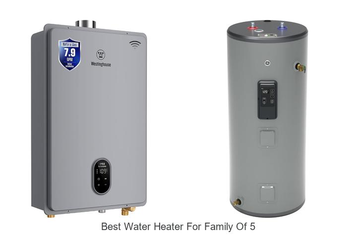 best water heater for family of 5