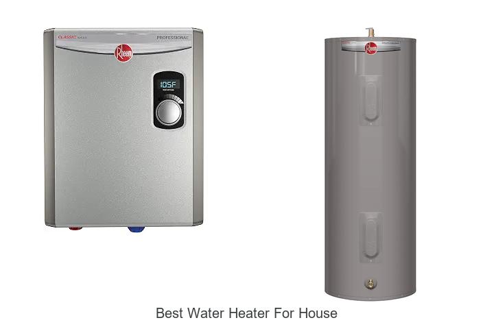 best water heater for house