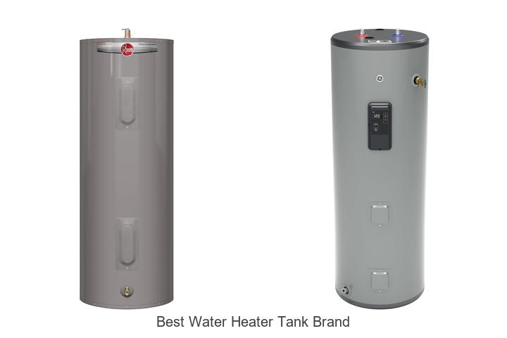 best water heater tank brand