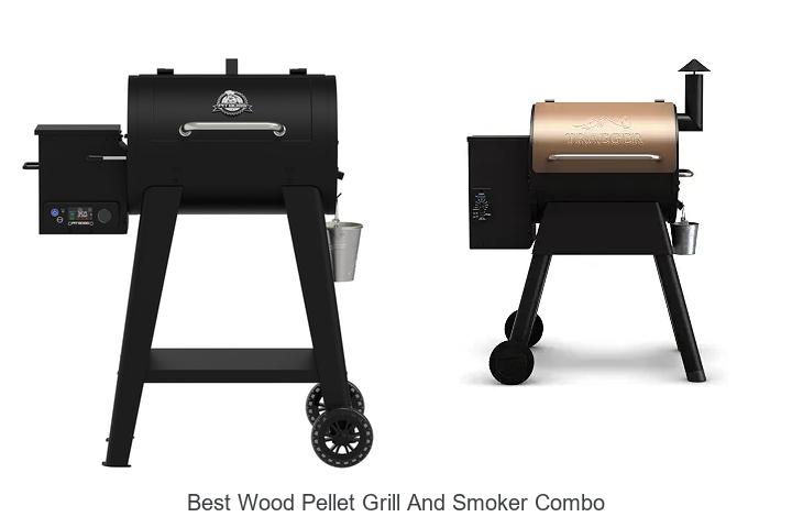 best wood pellet grill and smoker combo